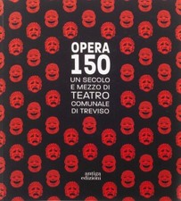 OPERA 150. Un secolo e mezzo