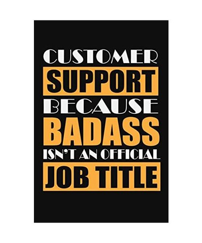 Customer support because - support,