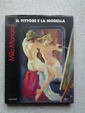 IL PITTORE E LA MODELLA MILO MANARA MONDADORI PERFETTO STATO PEA