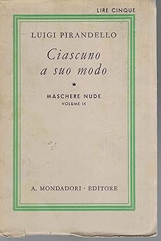 Ciascuno suo modo commedia - ciascuno, a