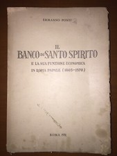 Ermanno Ponti IL BANCO DI SANTO SPIRITO E LA SUA FUNZIONE ECONOMICA, AUTOGRAFO