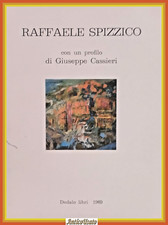 RAFFAELE SPIZZICO CON UN PROFILO DI GIUSEPPE CASSIERI 1969 Dedalo Libro pittura