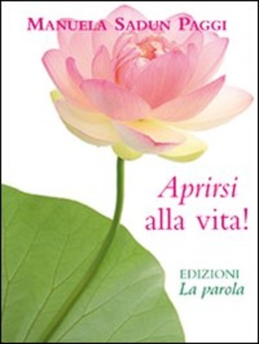 Aprirsi alla vita manuela - aprirsi, vita!