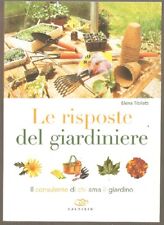 LIBRO LE RISPOSTE DEL GIARDINIERE ELENA TIBILETTI CALDERINI 2006 PAG.135 C.FLESS