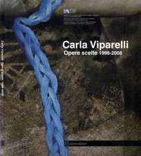 Carla viparelli opere scelte - viparelli.,