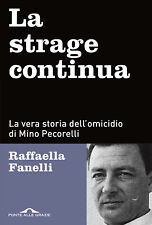 La strage continua. La vera storia dell'omicidio di Mino Pecorelli - Fanel...