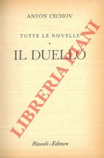Letteratura russa - CECHOV - Tutte le novelle. Il duello.