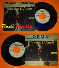 LP 45 7'' SILVANO D'ANGIO' Quando tornerai Ormai italy PROMO JUKE BOX cd mc dvd*