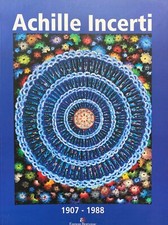 Achille Incerti 1907-1988, Edizioni Bertani & C., 2007 Catalogo della Mostra