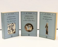 GIORGIO COLLI - LA SAPIENZA GRECA (3 voll.) - Adelphi, 1990/96