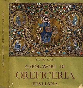 Capolavori oreficeria - di,