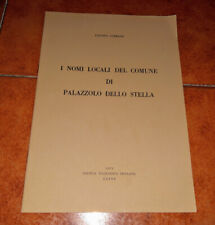 I NOMI LOCALI DEL COMUNE DI PALAZZOLO DELLO STELLA SOCIETÀ FILOLOGICA FRIULANA
