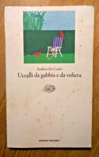 ANDREA DE CARLO - UCCELLI DA GABBIA E DA VOLIERA romanzo