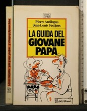 LA GUIDA DEL GIOVANE PAPA'