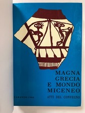 Magna Grecia e il mondo miceneo Nuovi documenti - Taranto 1982 / 2 vol Rilegati