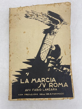 AVV. FABIO LANZARA - LA MARCIA SU ROMA - STAB. ARTISTICO POLIGRAFICO 1926