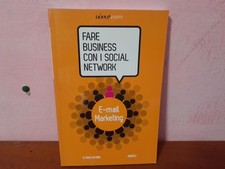FARE BUSINESS CON I SOCIAL NETWORK - E-MAIL MARKETING