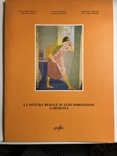 La pittura murale di Aldo Borgonzoni A Medicina. Sd81