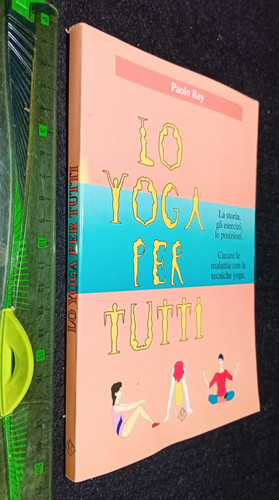 Libro lo yoga - ;, tutti