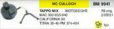 TAPPO SERBATOIO MOTOSEGA McCULLOCH MAC 538 540 545 CALIFORNIA 2000 PARTNER 538