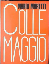 COLLEMAGGIO MORETTI MARIO DE LUCA EDITORE 1972  RILEGATO CON SOVRACCOPERTA