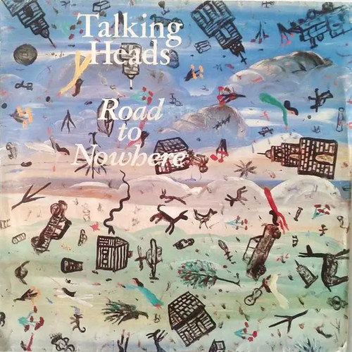 Talking heads road nowhere - talking,
