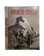 Anime in guerra. Uomini, mezzi