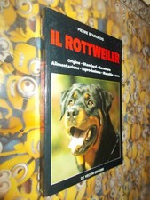 PIERRE BOURGEOIS IL ROTTWEILER DE VECCHI 1987 GUIDA CANI RAZZA BUONISSIMO STATO