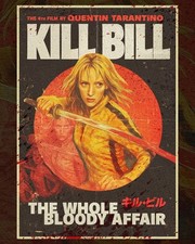 Locandina ufficiale di Quentin Tarantino's KILL BILL THE BLOODY AFFAIR