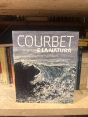 Courbet natura ferrra - courbet, e