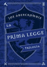 La prima legge. Trilogia: Il