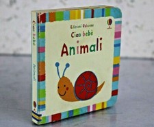 Ciao bebè Animali EDIZIONI USBORNE Piccoli Libro per Bambini Neonati Baggot 2012