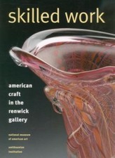 Skilled Work: American Craft