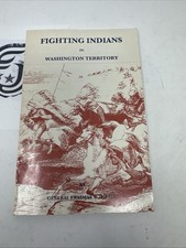 FIGHTING INDIANS IN WASHINGTON