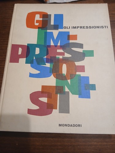 Gli impressionisti mondadori - impressionisti,