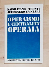 OPERAISMO E CENTRALITA' OPERAIA - AA. VV. EDITORI RIUNITI - PRIMA EDIZIONE 1978