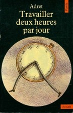 Travailler deux heures par jour - Adret - V470522