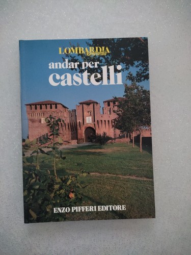 Lombardia andar per - andar, castelli