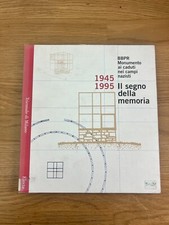 Il Segno Della Memoria: 1945-1995 BBPR monumento caduti nei campi nazisti Electa