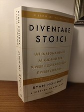 Diventare stoici. Un insegnamento al giorno per vivere con saggezza [Seneca 