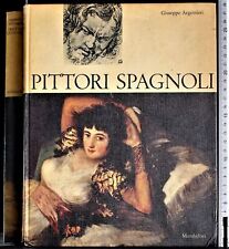 PITTORI SPAGNOLI. GIUSEPPE ARGENTIERI. MONDADORI.
