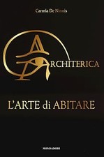 Architerica. L'arte di abitare. Ediz. illustrata [Hardcover] De Ninnis