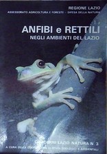 ANFIBI E RETTILI NEGLI AMBIENTI DEL LAZIO