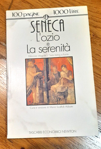 Seneca ozio la - l'ozio, serenita'