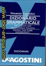 Dizionario Grammaticale per il buon uso della lingua Italiana Ceppellini, Vincen