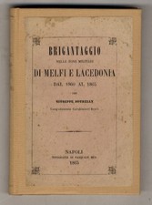 Brigantaggio nelle zone militari di Melfi e Lacedonia dal 1860 al 1865.