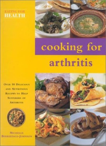Cooking for arthritis - for, arthritis: