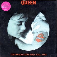 QUEEN ( TOO MUCH LOVE WILL