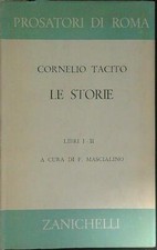 LE STORIE. LIBRI I-II TACITO CORNELIO ZANICHELLI 196 PROSATORI DI ROMA