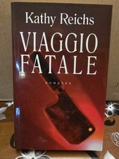 Viaggio fatale - Kathy Reichs